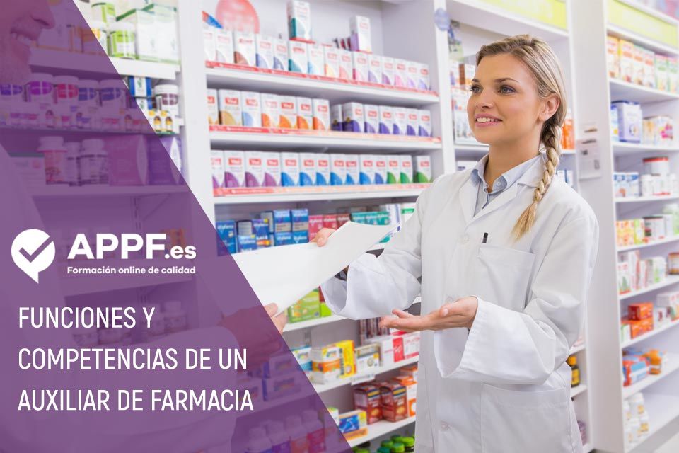 Funciones y competencias de un auxiliar farmacéutico APPF.es