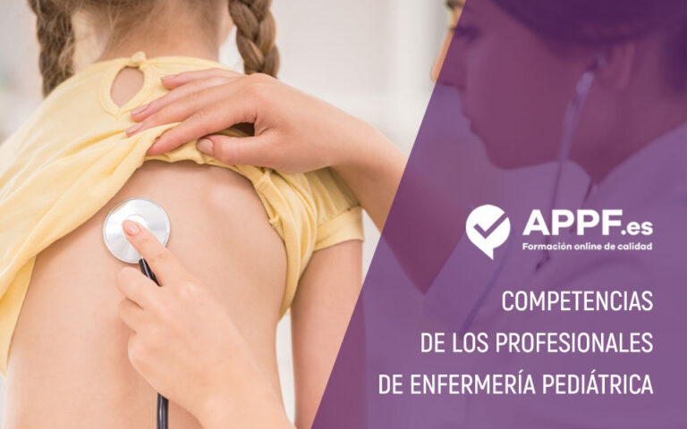 Las competencias de los profesionales de enfermería pediátrica | APPF.es